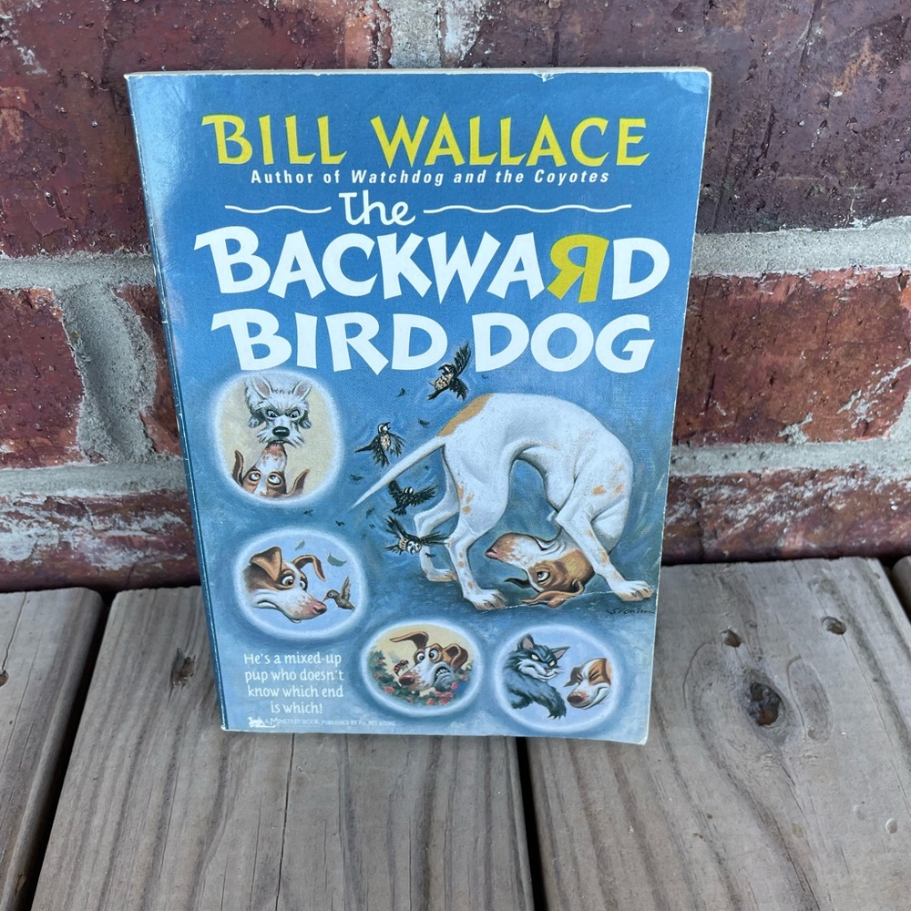 Paperback The Backward Bird Dog Kid’s Chapter Book Bill Wallace